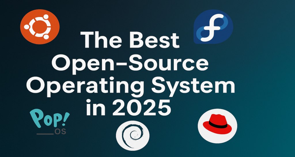 best open-source operating system in 2025